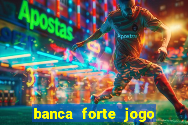 banca forte jogo do bicho app