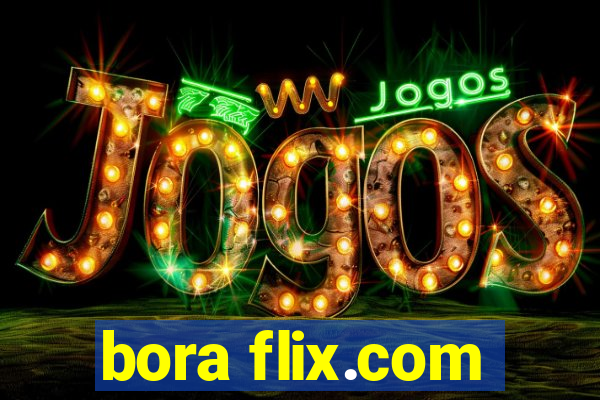 bora flix.com