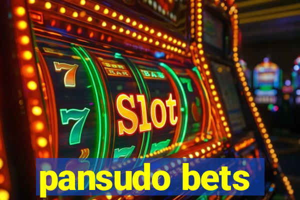 pansudo bets