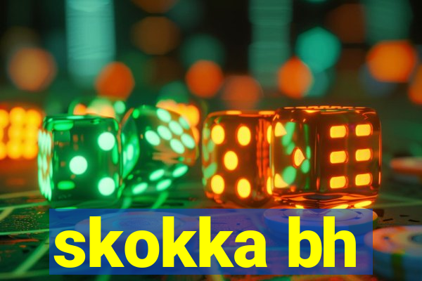 skokka bh