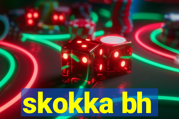 skokka bh