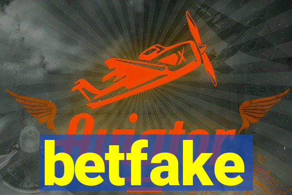 betfake