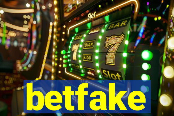 betfake