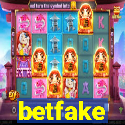 betfake