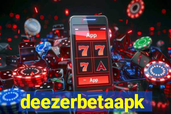 deezerbetaapk