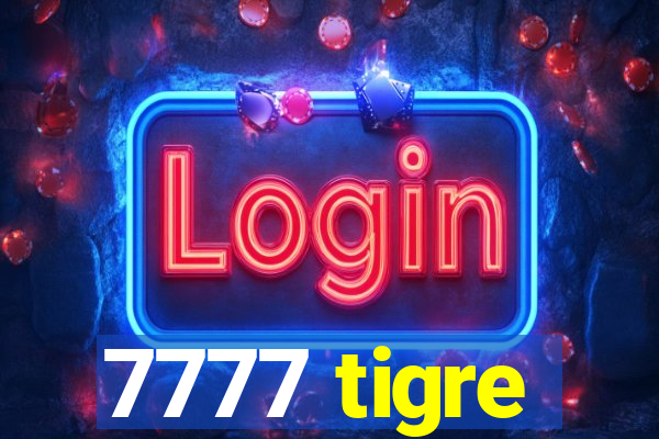 7777 tigre