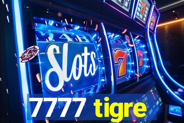 7777 tigre