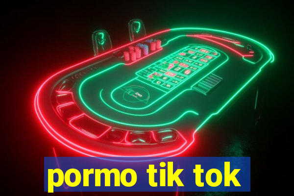 pormo tik tok