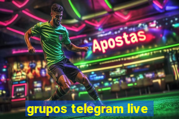 grupos telegram live