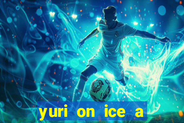 yuri on ice a night on barcelona