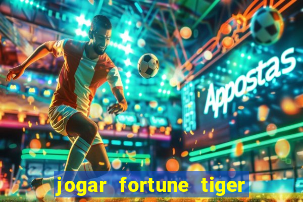 jogar fortune tiger 2 demo