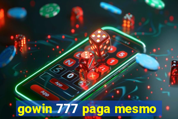 gowin 777 paga mesmo