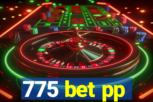 775 bet pp