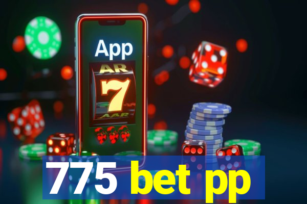 775 bet pp