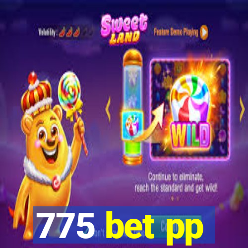 775 bet pp