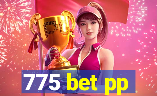 775 bet pp