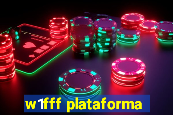 w1fff plataforma