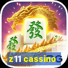 z11 cassino