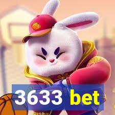 3633 bet