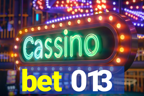 bet 013