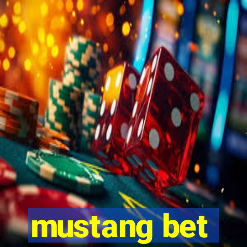 mustang bet