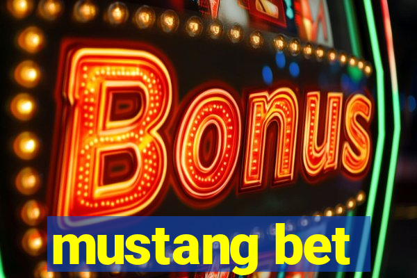 mustang bet