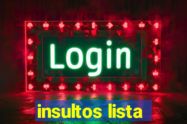 insultos lista