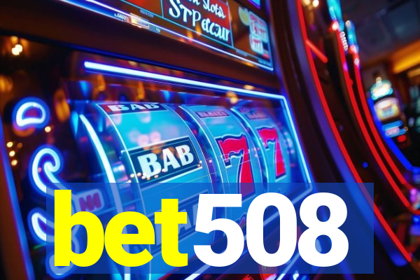 bet508