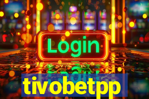 tivobetpp