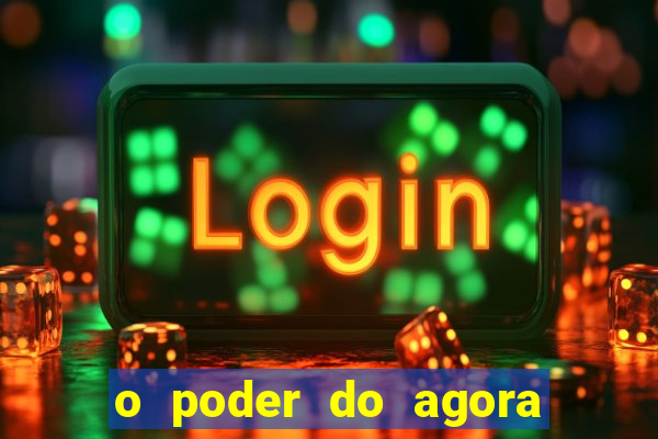 o poder do agora pdf google drive