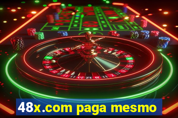 48x.com paga mesmo