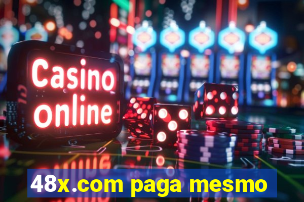 48x.com paga mesmo