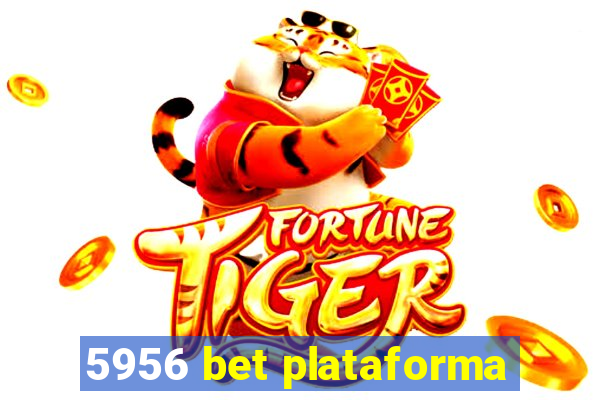 5956 bet plataforma