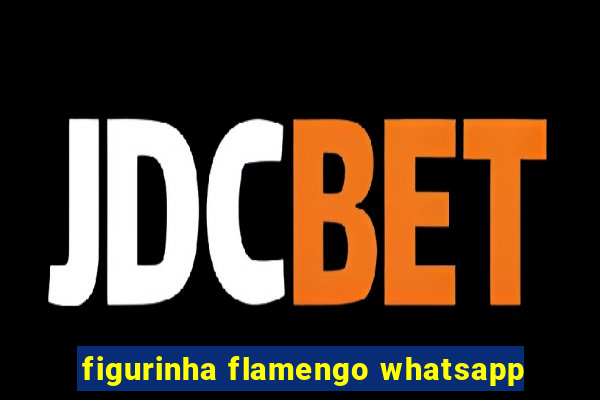 figurinha flamengo whatsapp