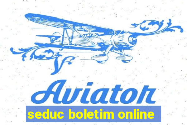 seduc boletim online