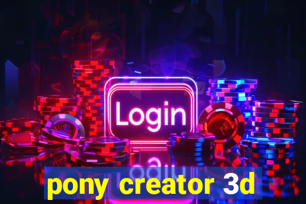 pony creator 3d