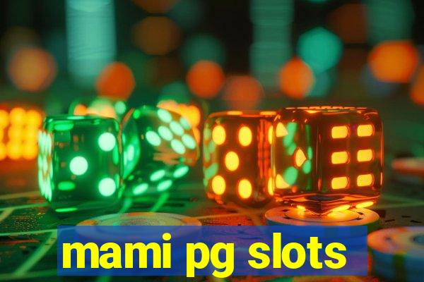 mami pg slots