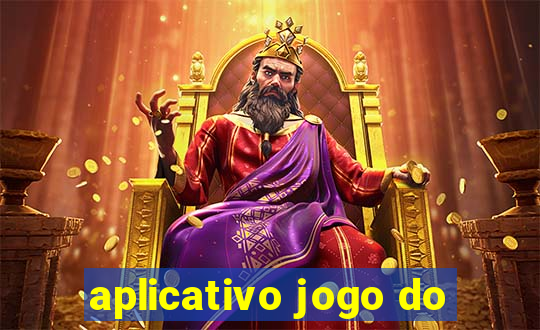 aplicativo jogo do