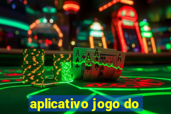 aplicativo jogo do