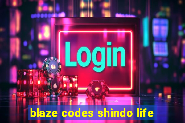 blaze codes shindo life