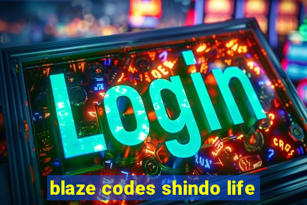 blaze codes shindo life