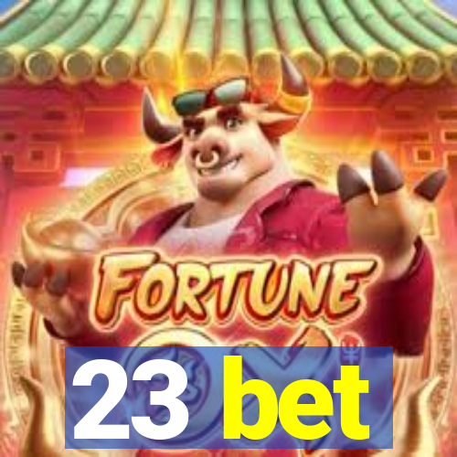 23 bet