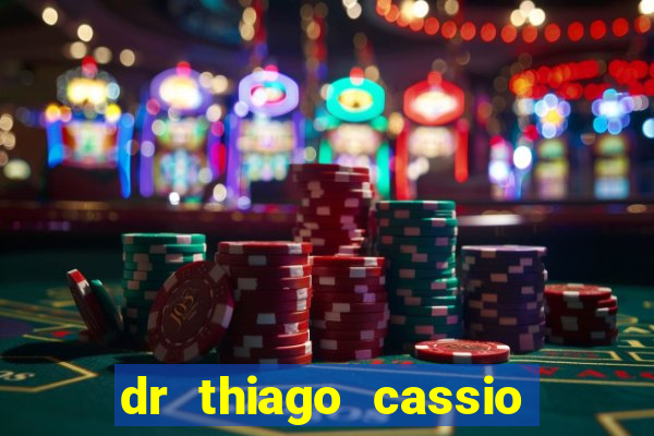 dr thiago cassio santos walmsley de lucena