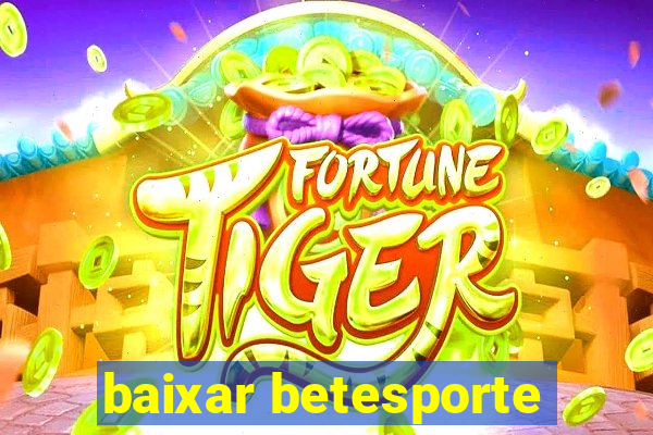 baixar betesporte