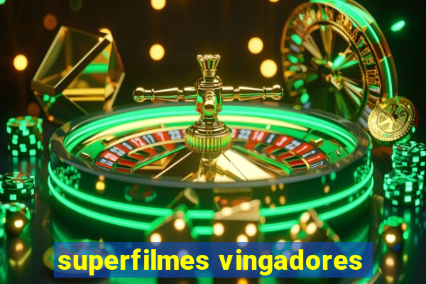 superfilmes vingadores