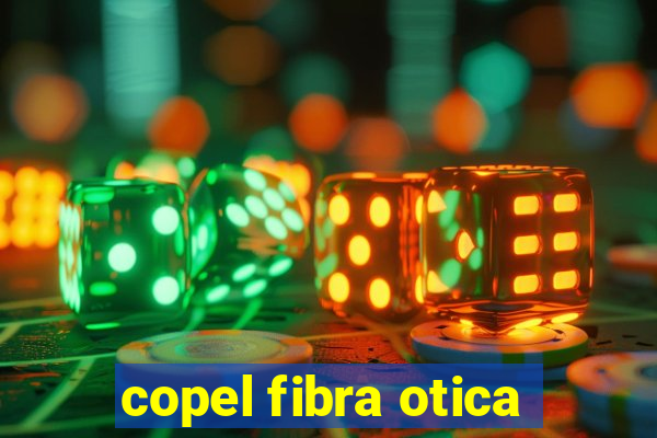 copel fibra otica