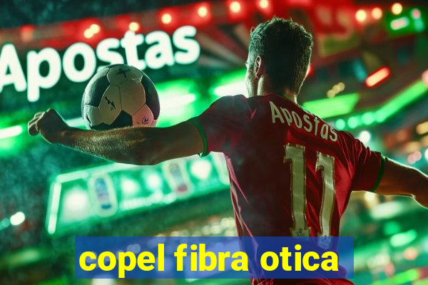 copel fibra otica