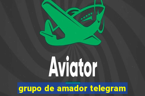 grupo de amador telegram