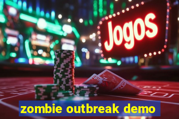 zombie outbreak demo