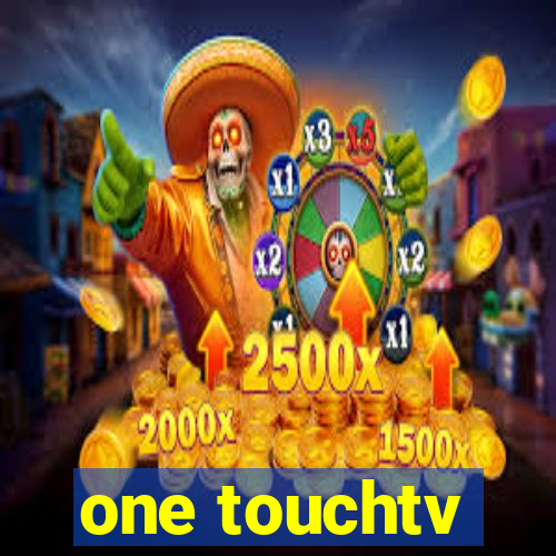 one touchtv